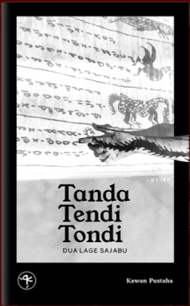Sampul buku Tanda, Tendi, Tondi: Dua Lage Sajabu